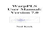 WarpPLS User Manual: Version 7cits.tamiu.edu/WarpPLS/UserManual_v_7_0.pdfWarpPLS User Manual: Version 7.0 8 A.2. Stable version notice This version was initially released as a beta