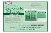 Download the community.” Speak Forms/Safety/SpeakNowFLYER.pdfSpeak Now Download the anti-bullying app! Speak Now HIDOE is a reporting app that allows you to instantly send information