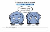 Coloring & Activity Booke y is f u - Money Savvy · 2017-10-20 · L e ar ni g b o u t m o nColoring & Activity Book e y is f u ! This book belongs to: Money Savvy Pig ® Money Savvy