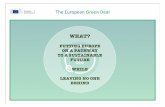 The European Green Deal WHAT? · The European Green Deal Global Dimension • Lead the international climate negotiations • Intensify our bilateral efforts • Strengthen the EU’s