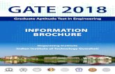 GATE 2018...GATE 2018 examinations will rdbe held during the forenoon and afternoon sessions on 3 , 4th, 10 th and 11 of February 2018. o Examination for some of the papers in GATE