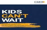 KIDS CAN’T WAIT · Health Ontario’s previous survey of wait lists and wait times (2017) estimated there were 12,000 children and youth waiting to access services. Wait lists have