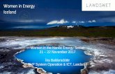 Women in Energy Iceland · Women in Energy . Iceland. Women in the Nordic Energy Sector. 21 – 22 November 2017. Íris Baldursdóttir. EVP System Operation & ICT, Landsnet