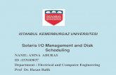 Chapter 11 I/O Management and Disk Scheduling · Disk Scheduling General Categories : The I/O system consists of: 1-A buffer-caching system 2-A general device-driver interface 3-