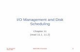 I/O Management and Disk Scheduling - University of Waterloopami.uwaterloo.ca/~basir/ece354/chpt11cw-web.pdf · Disk Scheduling Policies[1] Seek time is the reason for differences