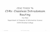 CISC 7332X T6 C14b: Classless Intradomain Routing · Acknowledgements •Some pictures used in this presentation were obtained from the Internet •The instructor used the following