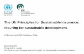 The UN Principles for Sustainable Insurance: Insuring for ... · Company strategy Risk management Insurance underwriting Product development ... Demonstrate valuable role insurance