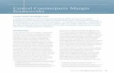 Central Counterparty Margin Frameworks · A central counterparty’s (CCP’s) margin framework can affect the activity of market participants and the broader functioning of the financial