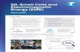 5G, Small Cells and Electromagnetic Energy (EME)€¦ · 5G, Small Cells and Electromagnetic Energy (EME) Fact sheet What testing has Telstra done in relation to 5G? • We have done