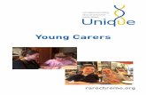 Young Carers - Rare Chromo · 2018-03-22 · with your family’s finances, for instance through benefits such as Carer’s ... It can sometimes be hard to juggle all of your responsibilities