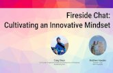 Fireside Chat: Cultivating an Innovative Mindset · PDF file Fireside Chat: Cultivating an Innovative Mindset Craig Dixon Co-Founder, Programme Director and Entrepreneur-in-Residence