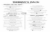 THOMAS’S BACH - batchwinery.com€¦ · BACH BOARD Selection of cured meats, salmon mousse & cured salmon, pickled vegetables, daily bread, chutney, hummus GF On request $30/$45