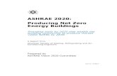 ASHRAE 2020: Producing Net Zero Energy Buildings Library/About/Strategic... · benefits of net zero energy usage to the general public. • Current and future ASHRAE energy-related