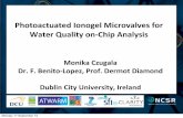 Photoactuated*Ionogel*Microvalves*for Water*Quality ...Photoactuated*Ionogel*Microvalves*for Water*Quality*on8Chip*Analysis Monika’Czugala Dr.’F.’Benito4Lopez,’Prof.’Dermot’Diamond