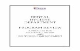 DENTAL HYGIENE DEPARTMENT PROGRAM REVIEW · of dental hygiene services. 3. To develop the skills and knowledge to competently, legally, and ethically assess, plan, implement, and