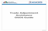 Trade Adjustment Assistance · OSOS Guide - Trade Adjustment Assistance - 11 - 6/24/2016 TAA related data entry requires prerequisites to the customer record. EMPLOYMENT STATUS Located