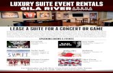 LUXURY SUITE EVENT RENTALS · LUXURY SUITE EVENT RENTALS Entertain business associates, friends and family in the privacy and luxury of your own Gila River Arena ... multiple events