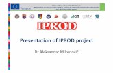 3. Presentation of IPROD projectiprod.masfak.ni.ac.rs/.../3._Presentation_of_IPROD_project.pdf · Solidarity. 530577-TEMPUS-1-2012 ... TOTAL PROJECT FINANCE (A+B) 746,790.45 Must
