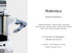 Introduction to Robotics Mobile Robotics...2019/01/08  · PART II: Another challenge is to build a map while exploring!SLAM (simultaneous localization and mapping) How to represent