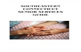 SOUTHEASTERN CONNECTICUT SENIOR SERVICES GUIDE Senior Service… · During the assessment process, you can help by making your own list of your loved one’s needs and provide it