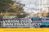 VISION ZERO SAN FRANCISCO · Contents and Introduction VISION ZERO SF IS A ROAD SAFETY POLICY TO MAKE OUR TRANSPORTATION SYSTEM SAFE FOR EVERYONE. By creating Vision Zero SF, we are