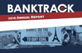 BankTrack 2.0 - a new start · have continued to be able to present our ideas and propos-als where it counts. And finally, the reinvention of BankTrack was well-received by our funders,