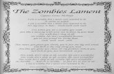 The Zombies Lament€¦ ·  | © Captain Festus McBoyle 2019 The Zombies Lament Captain Festus McBoyle I am a zombie but i never ever wanted to be It seems so unfair