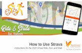 How to Use Strava · • Slide 9-10: VIEWING YOUR ACTIVITY Viewing your activity and the club leaderboard • Slides 11-15: CONNECTING DEVICES Connecting devices to Strava like your