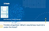 FEBRUARY 2020 Trimble eognition: What‘s new & how much AI ... · eCognition tv eCognition Deconstructed is a monthly video series that features a specific algorithm. In 10 to 15