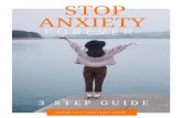 Stop Anxiety final - Lorri Weisen€¦ · NOW, RESUME YOUR NATURAL BREATH. Recognize and be conscious of the space between your breaths, this is the pause or the slight hold at the