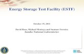 Energy Storage Test Facility (ESTF) · Energy Storage Test Facility Motivation • Unbiased, third party evaluation is a helpful step to bring new technologies to market • Thorough