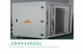 JMHING Bank Solutions.pdf · simulate high density server loads and air flow for the most accurate and complete hot aisle/cold aisle testing. We provide resistive, reactive and capacitive