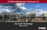 1Q 2016 Earnings - CNX Midstream€¦ · 1Q 2016 Earnings May 5, 2016 CONE Midstream Partners LP . Disclaimer – Forward Looking Statements 2 This presentation contains forward-looking