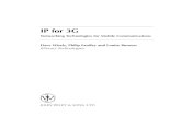 IP for 3G€¦ · 1.2.3 IP for 3G 4 1.3 Engineering Reasons for ‘IP for 3G’ 5 1.3.1 IP Design Principles 5 1.3.2 Beneﬁts of the IPapproach 7 1.3.3 Weaknesses of the IPapproach