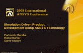 2008 International ANSYS Conference · – Expert modeling know-how and best practices is built into the software tool – Enhanced productivity • Standardize modeling practices