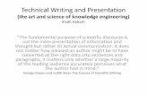 Technical Writing and Presentation - Engineeringrhabash/ELG2911Technical... · CSI/ELG/SEGELG2911 5 . What Makes Technical Writing Different? •The information should be prepared,