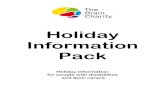 Holiday Information Pack - The Brain Charity€¦ · A unique directory of accessible leisure pursuits, holidays and travel, transport, mobility products, and daily living services