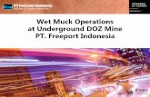 Wet Muck Operations at Underground DOZ Mine PT. Freeport ...ikata.or.id/wp-content/uploads/2018/08/DOZWMOps_UPN.pdf• Dynamic connection between underground (cave zone) and surface