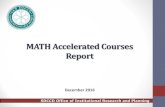 MATH Accelerated Courses Report Reports... · MATH Accelerated Courses Report December 2016 . Introduction 1 . Primary Research Questions 1. What is the profile of students who take