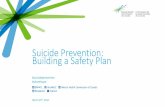 Suicide Prevention: Building a Safety Plan · BriefInterventionsAndSPI-2013-07-09.pdf) ... Suicide Prevention sfauteux@mentalhealthcommission.ca Yvonne Bergmans Suicide Intervention