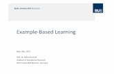 Rummel Example Based Learning NAPLES V3 · Ruhr%UniversitätBochum Example.Based!Learning! May!16th,!2014!! Prof.!Dr.!Nikol!Rummel! InsGtute!of!Educaonal!Research! Ruhr.UniversitätBochum,!Germany!