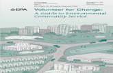 Volunteer for Change: A Guide to Environmental Community ... · volunteer projects related to solid waste man-agement. Many other community groups and organizations exist throughout