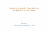 TweaksandKeysforBlockCiphers: theTWEAKEYFrameworkask2014.iiitd.ac.in/slides/T. Peyrin.pdf · TweaksandKeysforBlockCiphers: theTWEAKEYFramework ThomasPeyrin (jointworkwithJérémyJeanandIvicaNikolić)