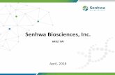 Senhwa Biosciences, Inc. 18-NDR... · 2018-04-09 · SU2C) and actively collaborating with the world’s top scientists and medical research institutions to effectively manage risk