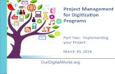 Project Management for Digizaon Programs · Principles of a Good Digital Collecon • A good digital collecon is created according to an explicit collecon development policy. •