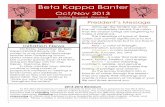 Beta Kappa Banter · 2018-09-07 · 4 Birthday Brunch The spring of 2014 will be the 85th birthday of Delta Kappa Gamma and 50th birthday of Beta Kappa. Our birthday brunch with Omega