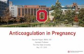 Anticoagulation in Pregnancy · •VTE is highest in post-partum period with rates- 0.5% •In women with previous VTE, recurrence rates - 7.6% •High index of suspicion + low threshold