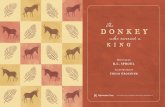 donkey The - Amazon S3 · The donkey who carried a king / written by R.C. Sproul ; illustrated by Chuck Groenink. -- 1st ed. p. cm. ISBN 978-1-56769-269-3 I. Groenink, Chuck, ill.
