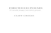 FIREWEED POEMS - Picture-Poemspicture-poems.com/ebooks/fireweed-poems.pdf · FIREWEED POEMS 51 mostly longer narrative poems CLIFF CREGO. 4 5. 4 5 There is a flower that does not