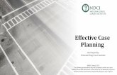 Effective Case Planning - nadcpconference.org · thinking. Given the risk assessment, this could be augmented by referral to a T4C group or similar CBT approach to criminal thinking.